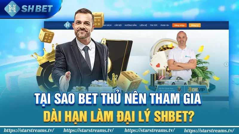 Hợp tác làm đại lý SHBET thu nhập trăm triệu mỗi tháng 2 Tại sao bet thủ nên tham gia dài hạn làm đại lý SHBET?